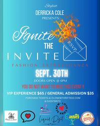 Don't miss the Fashion event of the year!!! Ignite the Invite!